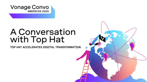 Vonage Convo Americas 2020: A Conversation with Top Hat, Top Hat Accelerates Digital Transformatio, next to an illustration of a globe and a person climbing a ladder with the Vonage flag